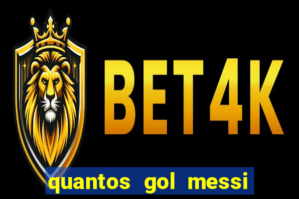 quantos gol messi tem na carreira